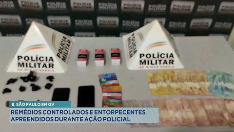 B. São Paulo em GV: Remédios Controlados e Entorpecentes apreendidos durante Ação Policial.