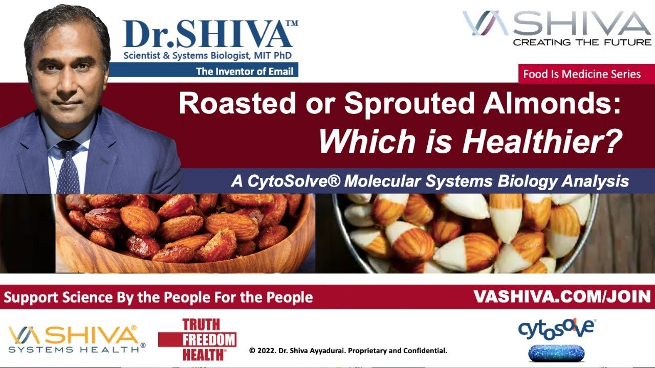 Dr.SHIVA LIVE: ROASTED vs. SPROUTED Almonds. Which is Healthier?