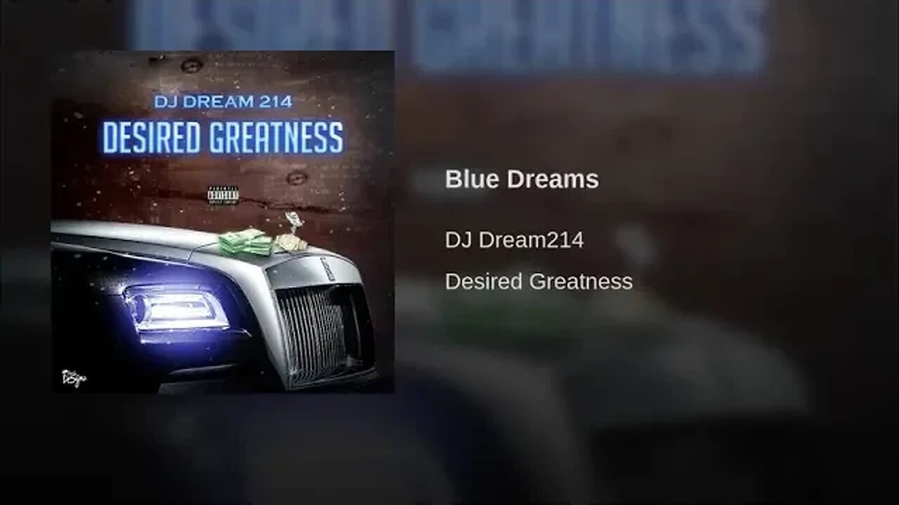 [Texas] | Dj Dream214 | Blue Dreams | Desired Greatness