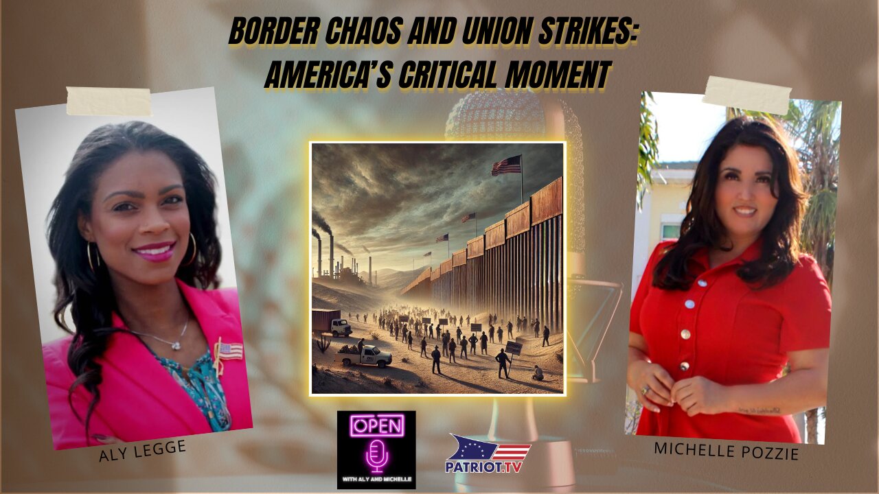 Border Chaos and Union Strikes: America’s Critical Moment