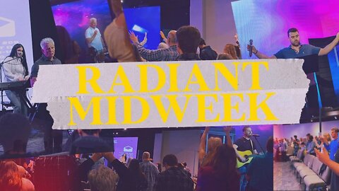 RADIANT CHURCH // MIDWEEK SERVICE