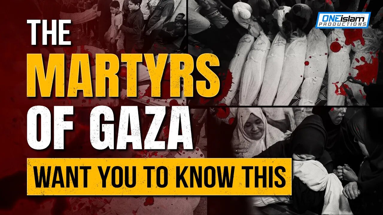 THE MARTYRS OF GAZA WANT YOU TO KNOW THIS