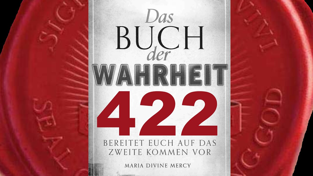 Viele Päpste auf dem Heiligen Stuhl sind Gefangene gewesen (Buch der Wahrheit Nr 422)