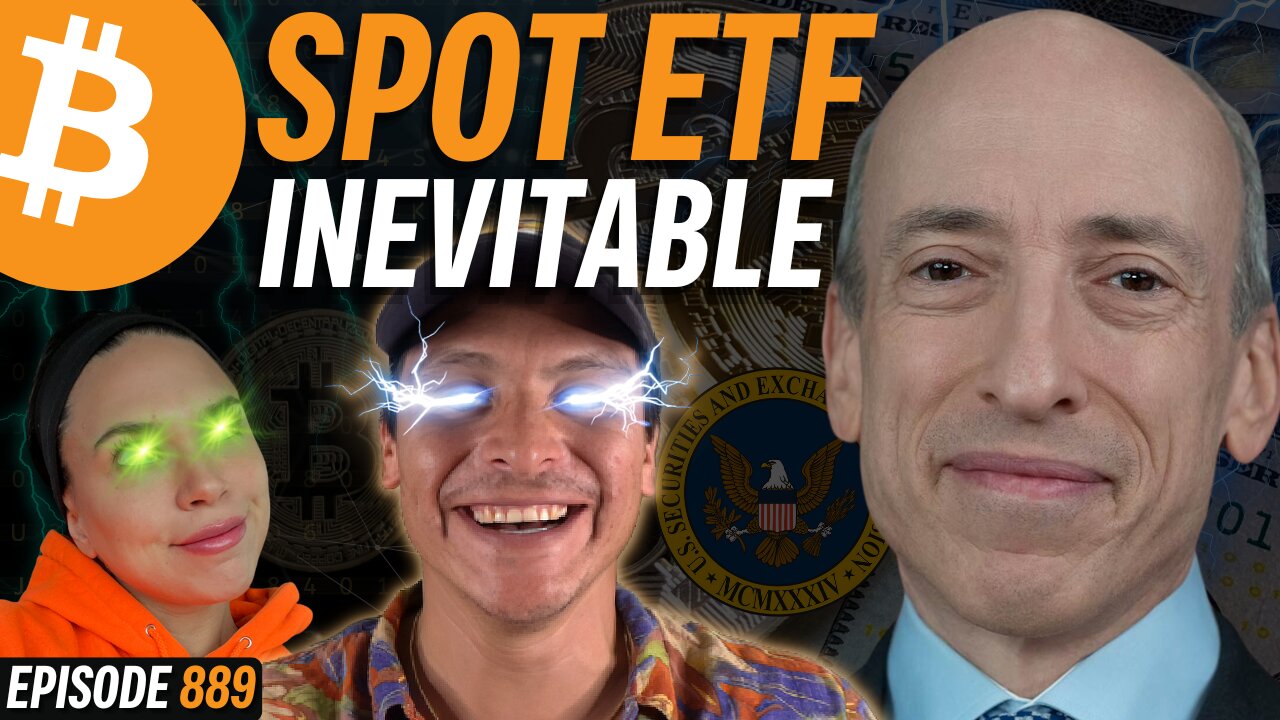 Gary Gensler Changes Tune on Spot Bitcoin ETF | EP 889