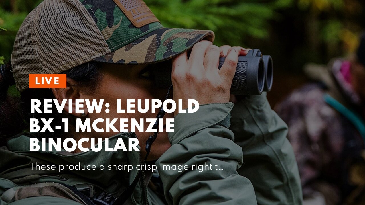 Review: Leupold BX-1 McKenzie Binocular