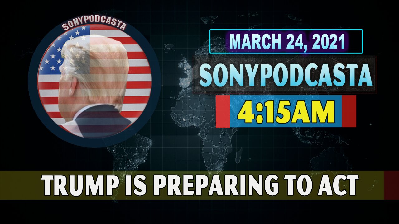 x22 Report Today - Trump Is Preparing To Act