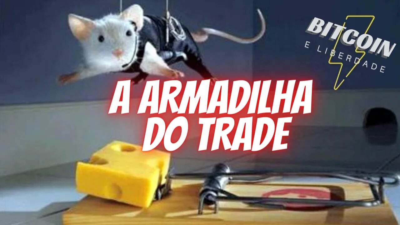 A Armadilha do DAY TRADE - #Bitcoin swingtrade hold #HODL