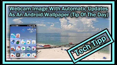 Amazing Webcam Image With Automatic Updates As An Android Wallpaper (Tip Of The Day)