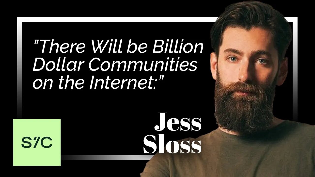 "There Will be Billion-Dollar Communities on the Internet:” Jess Sloss