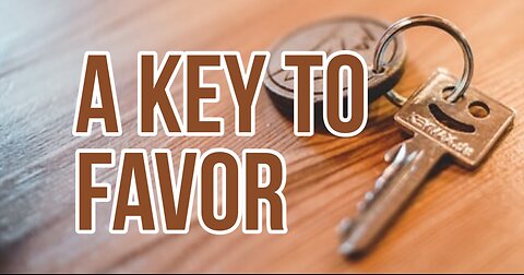 A Key To Favor