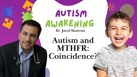 Autism and MTHFR: Coincidence?