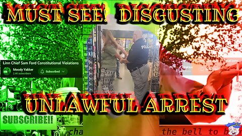 MUST SEE! - DISGUSTING Linn Chief - UNLAWFUL ARREST!