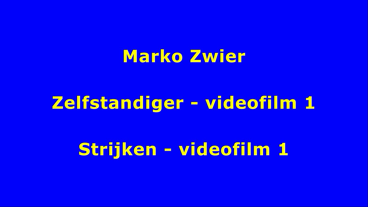 Marko Zwier Zelfstandiger videofilm 1 Strijken videofilm 1 - #zelfstandiger #strijken