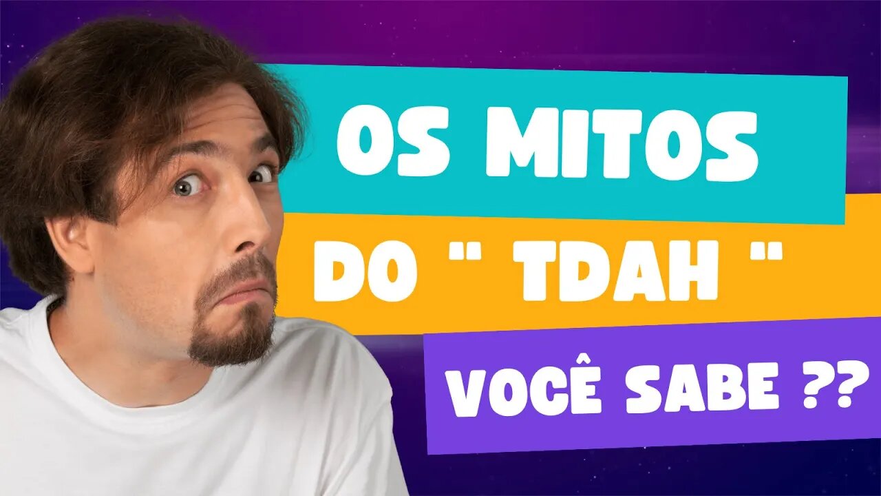 VEJA OS PRINCIPAIS MITOS DO “TDAH” QUE VOCÊ NÃO SABIA 😳😳😳