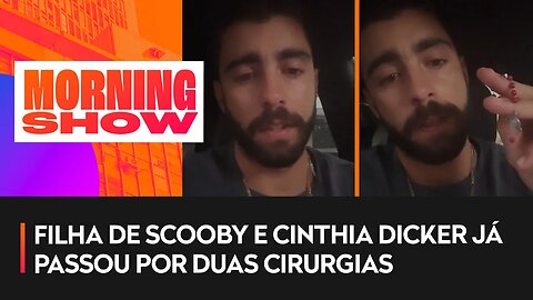 Pedro Scooby fala sobre filha recém nascida e que está internada