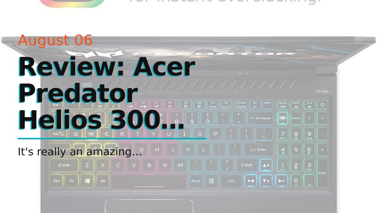 Review: Acer Predator Helios 300 Gaming Laptop, Intel i7-10750H, NVIDIA GeForce RTX 2060 6GB, 1...