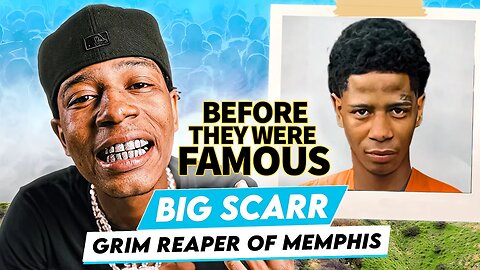 Big Scarr | Before They Were Famous | Grim Reaper of Memphis