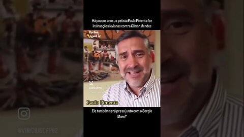 Paulo Pimenta será preso junto com Sergio Moro pelos ataques contra o Gilmar Mendes?