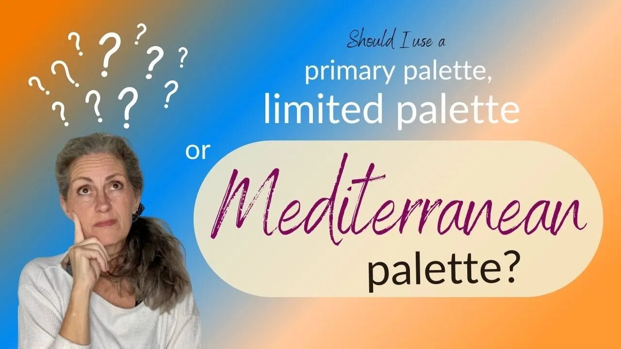 What Is The Mediterranean Palette & Why I Use It Instead Of A Limited Palette Or Primary Palette