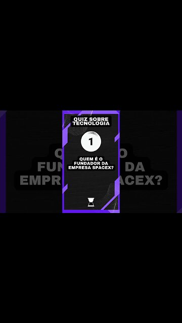 Quiz sobre tecnologia: Fundador da empresa SpaceX