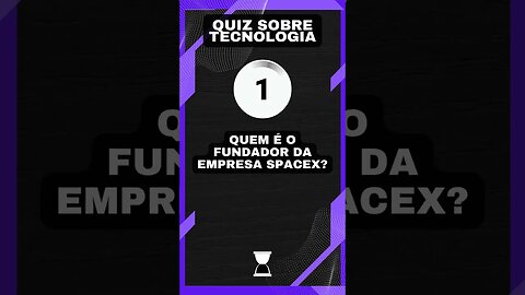 Quiz sobre tecnologia: Fundador da empresa SpaceX