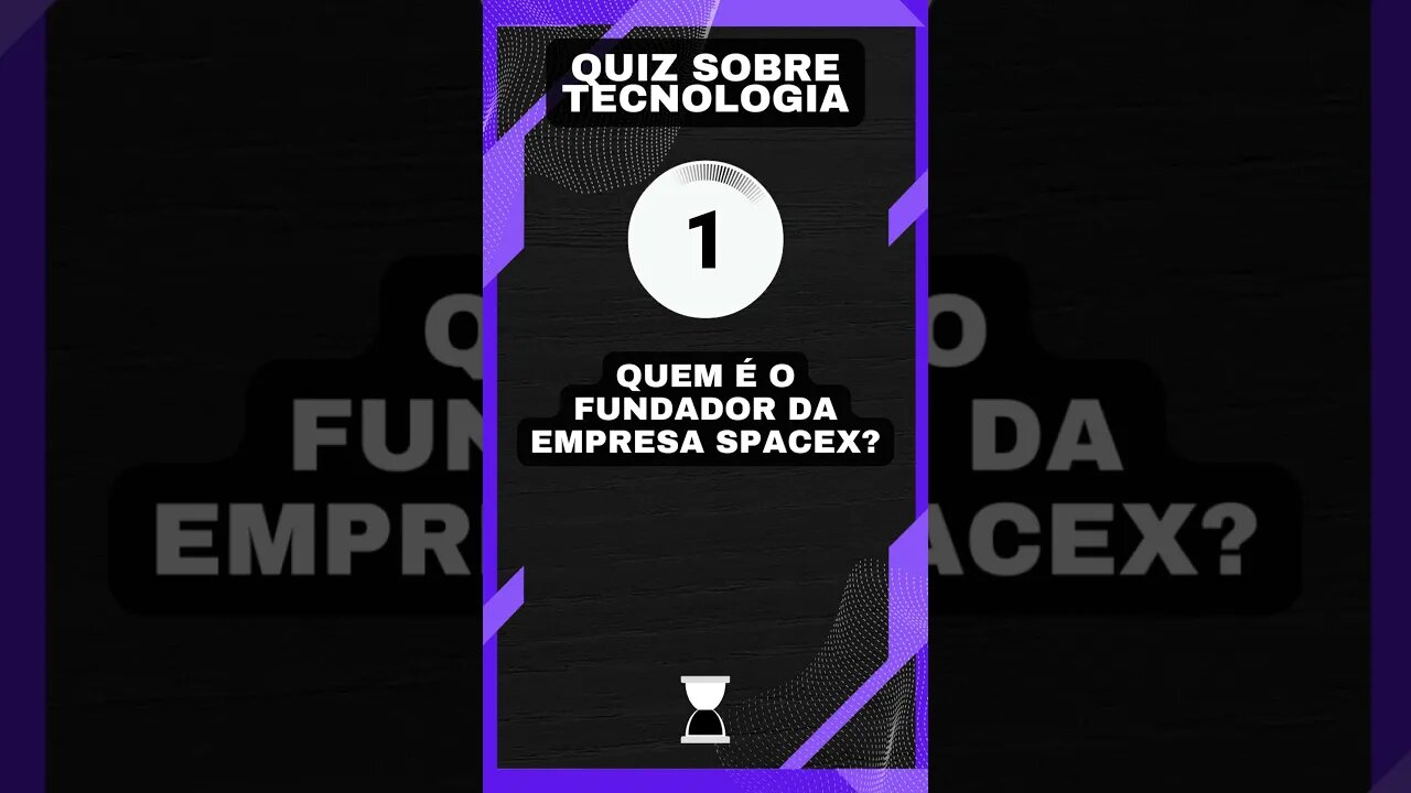 Quiz sobre tecnologia: Fundador da empresa SpaceX