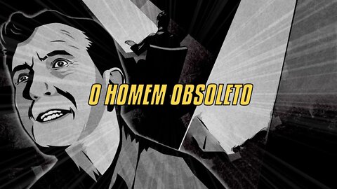 O Homem Obsoleto