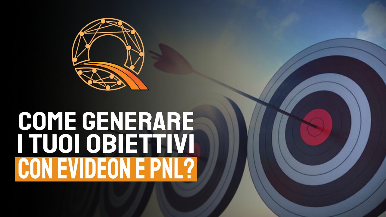 🎯 Come generare i tuoi obiettivi con Evideon e PNL?