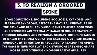 Why would a patient ever need spinal surgery?