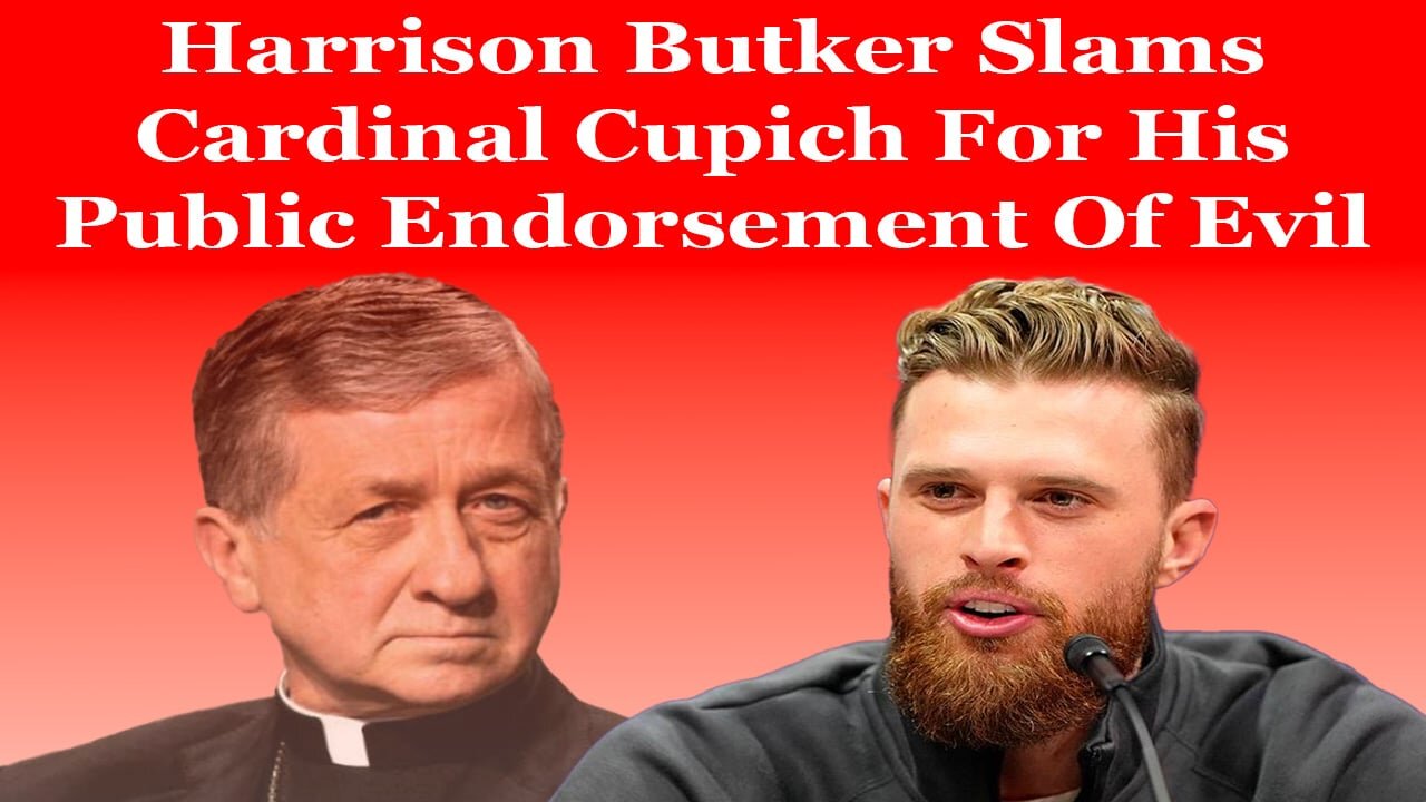 Harrison Butker Slams Cardinal Cupich For His Participation In Evil