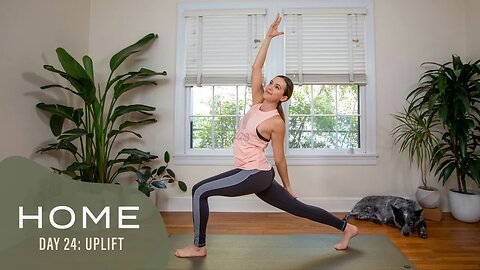 Home - Day 24 - Uplift | 30 Days of Yoga