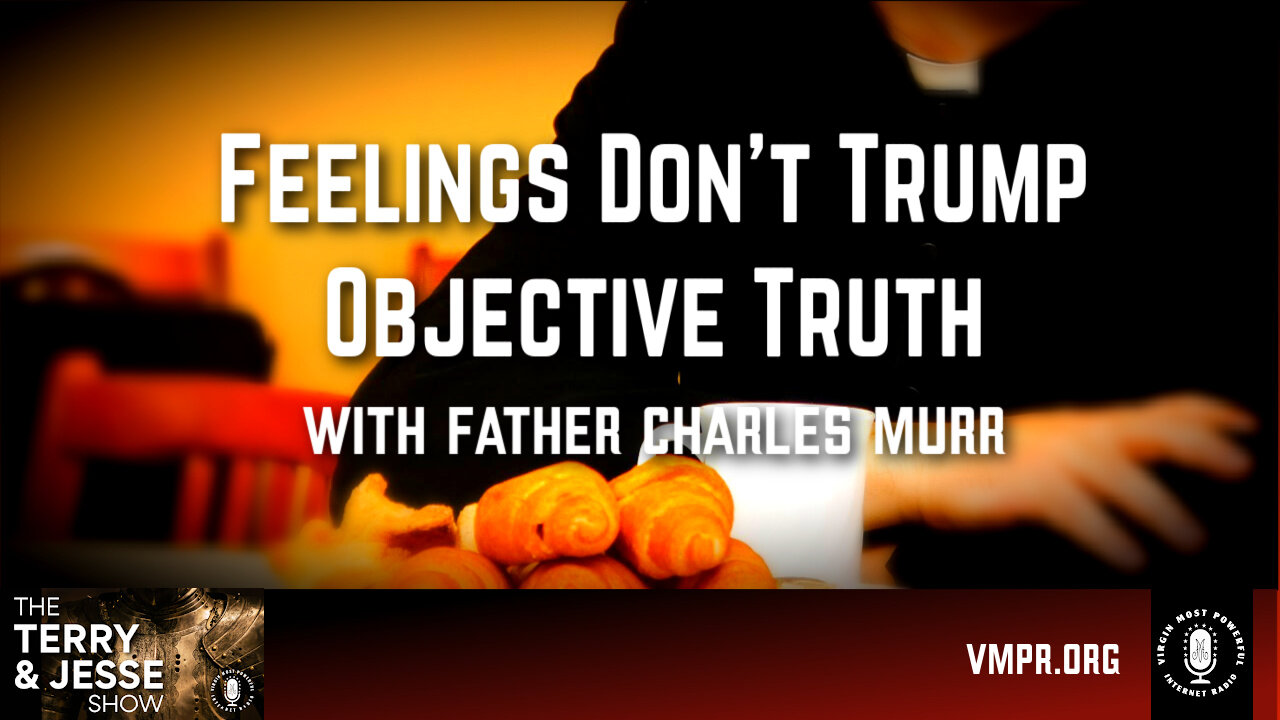 14 Oct 24, The Terry & Jesse Show: Feelings Don't Trump Objective Truth