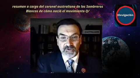 resumen a cargo del coronel australiano de los Sombrer0s Blancos de cómo nació el mv¡m¡9nt0 17