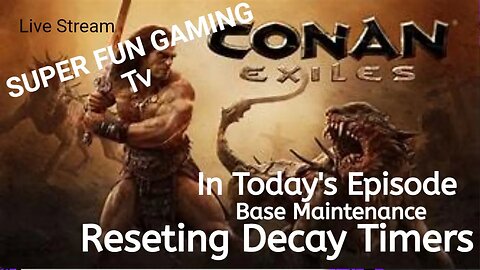 #CONANEXILES #BASEMaintenance #Portals #DecayTimers