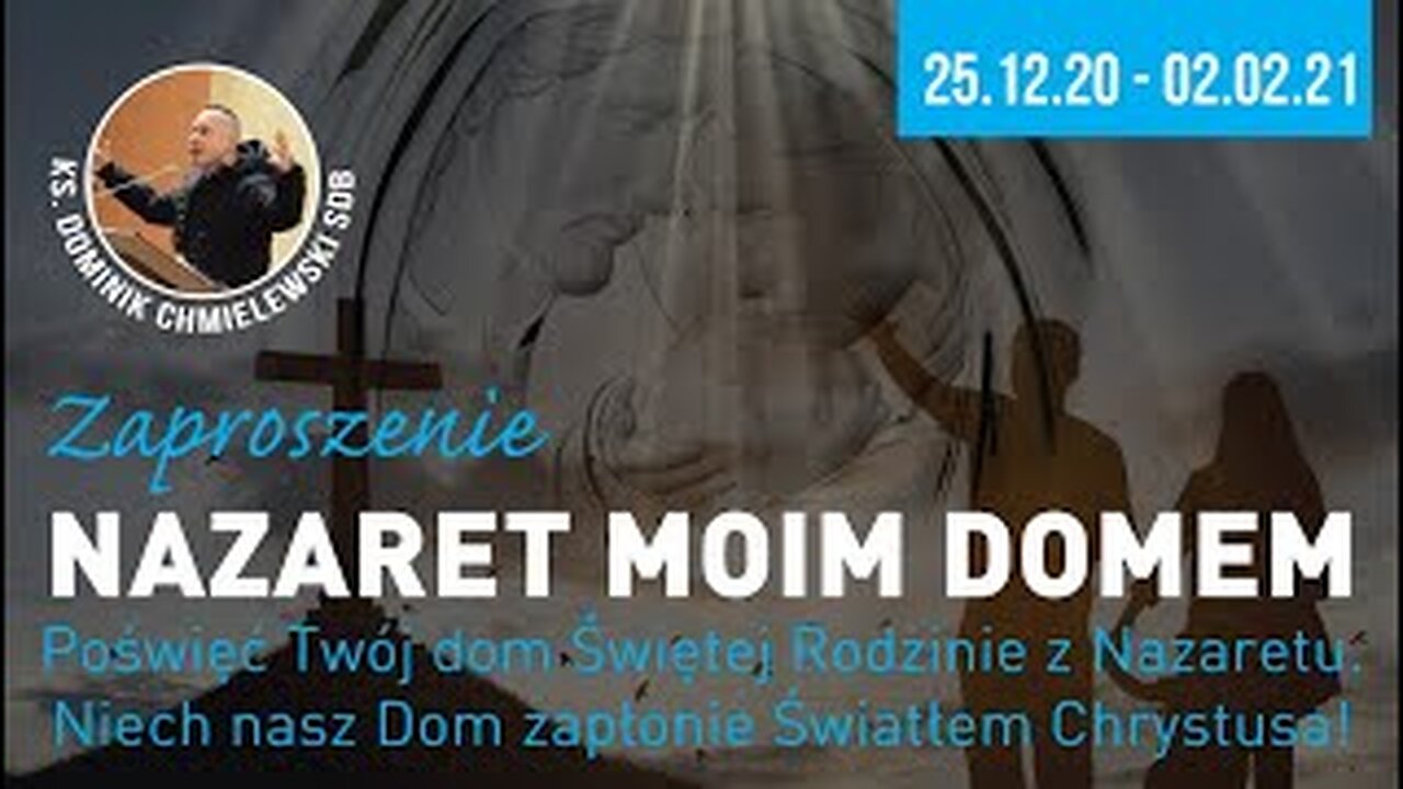 ks. Dominik Chmielewski - NAZARET MOIM DOMEM Poświęcenie rodziny Świętej Rodzinie z Nazaretu