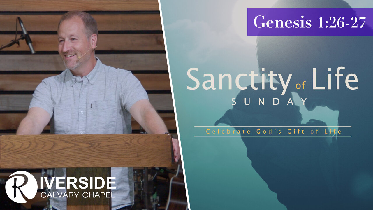 The Sanctity Of Life | Genesis 1:26-27 | Riverside Online