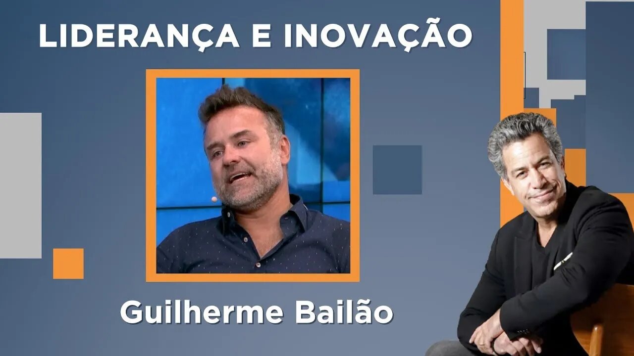 Luiz Calainho recebe Guilherme Bailão - Liderança e Inovação - 21/03/2023