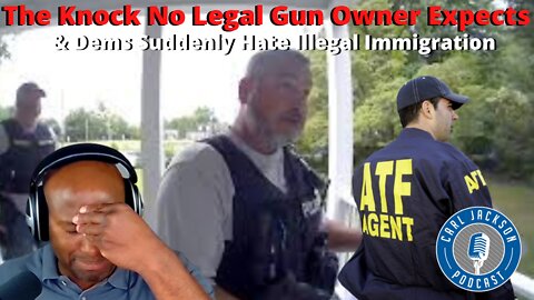 The Knock No Legal Gun Owner Expects & Dems Suddenly Hate Illegal Immigration