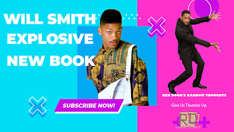 Reh Dogg's Random Thoughts - Will Smith Explosive New Book