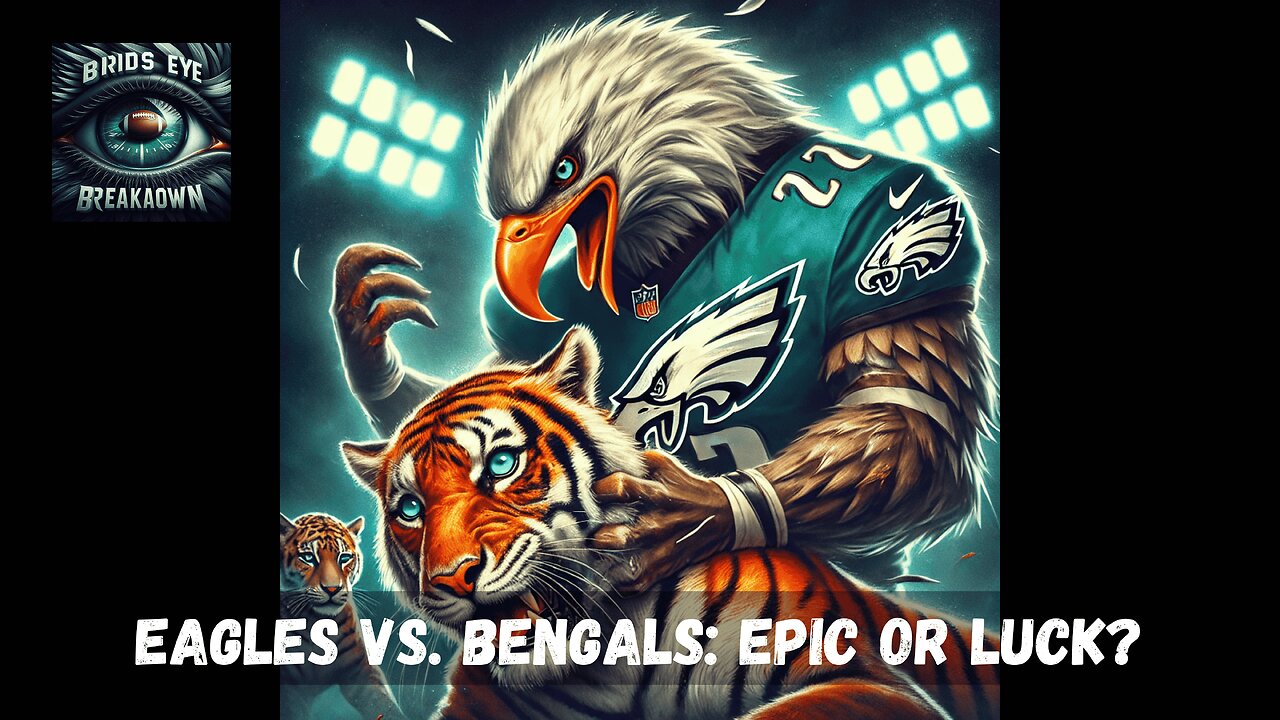 Eagles vs. Bengals: Epic or Luck?