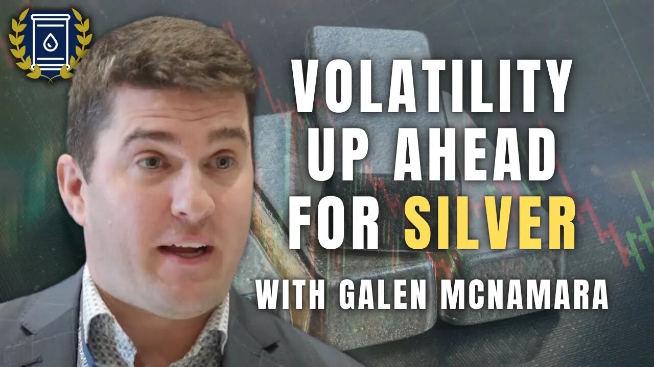 Prepare For Major Volatility in the Silver Price as True Value is Discovered: Galen McNamara