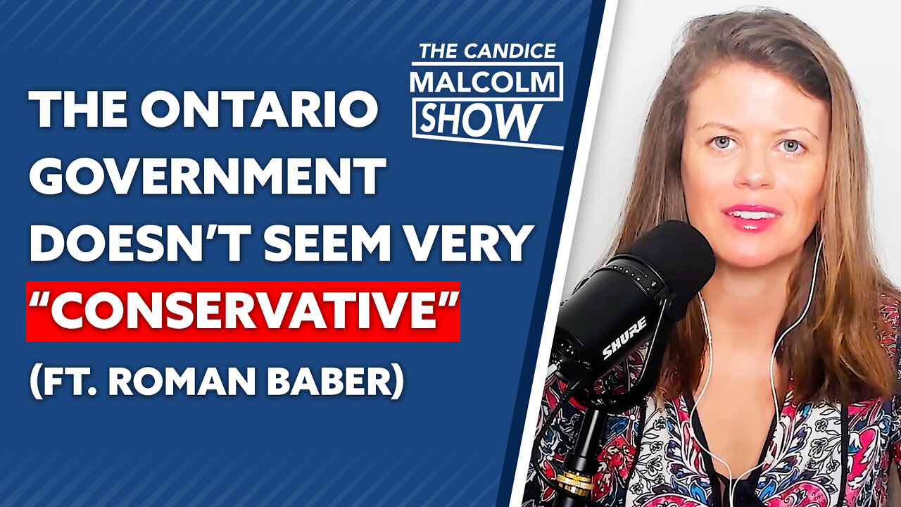 The Ontario Government doesn’t seem very “conservative” (Ft. Roman Baber)