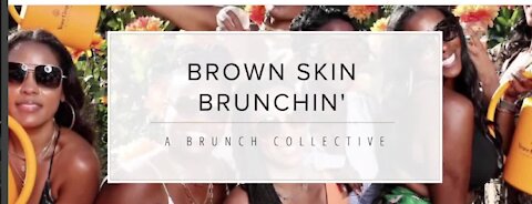 Brown Skin Brunchin'