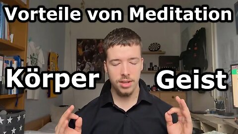 Vorteile von Meditation - wissenschaftlich bewiesen! (Körper und Psyche)