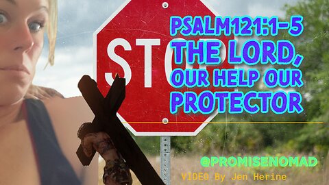 Psalm 121: A Song of Assurance and Divine Protection