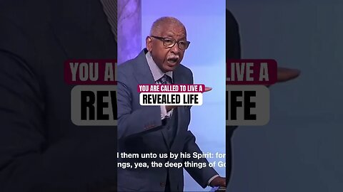 You are called to live a REVEALED LIFE