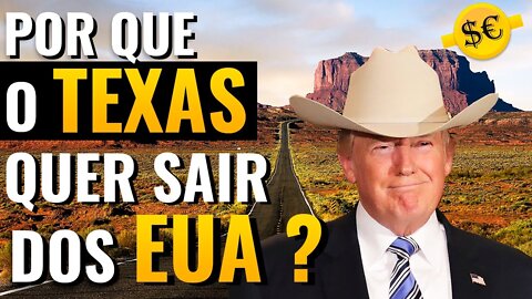 Por que o Texas Quer se Separar dos Estados Unidos ?