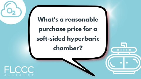 What’s a reasonable purchase price for a soft-sided hyperbaric chamber?