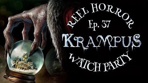 Reel Horror Ep. 37 | Krampus (2015) Watch Party