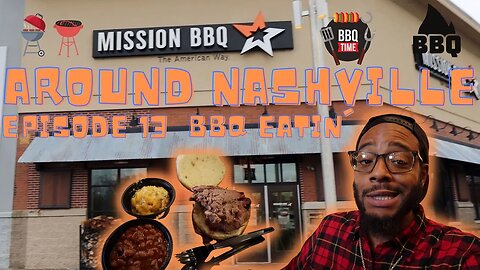 AROUND NASHVILLE - EPISODE 13 - EATING BBQ AT MISSION BBQ AT OPRY MILLS MALL IN NASHVILLE. #food